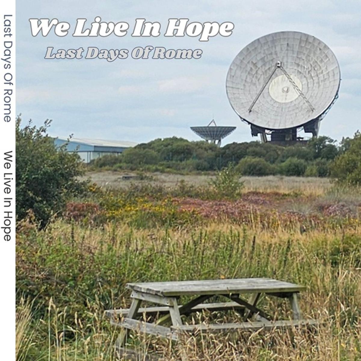 Last Days of Rome – ‘We Live In Hope’