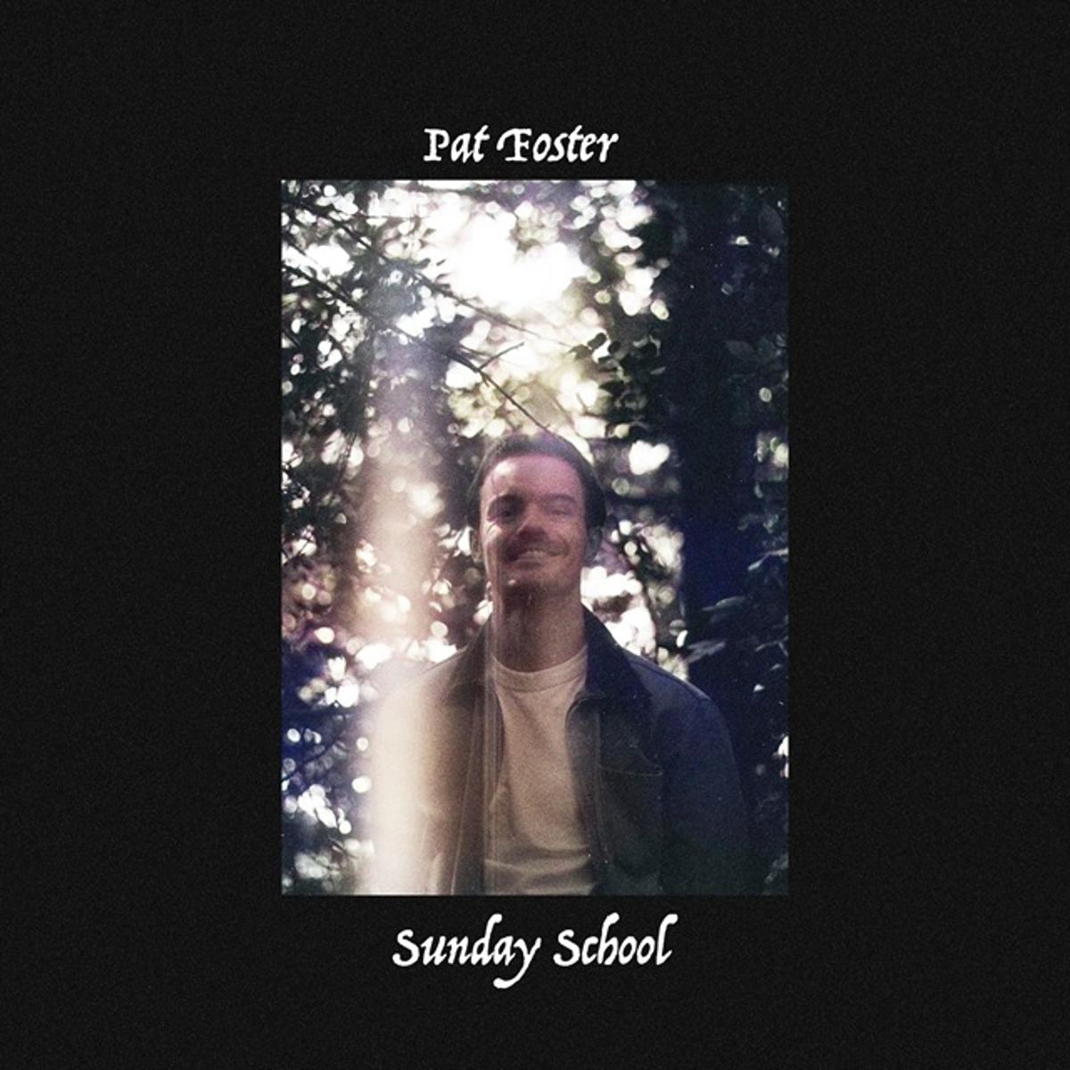 Pat Foster – “Sunday School”