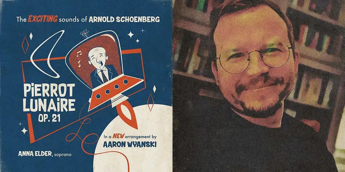 Aaron Wyanski Boldly Rearranges Arnold Schoenberg