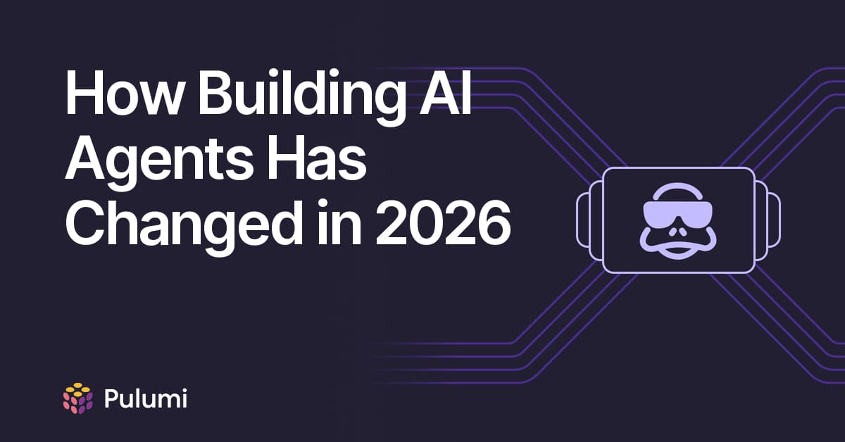 How Building AI Agents Has Changed in 2026