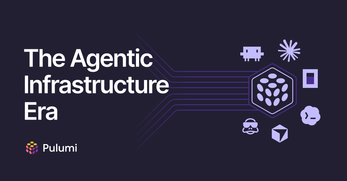 The Agentic Infrastructure Era
