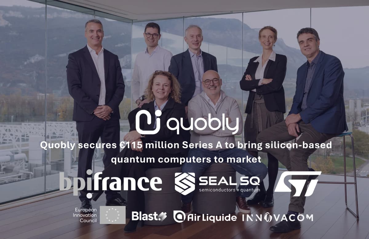 Quobly Closes €115 Million ($133.5 Million USD) Series A to Industrialize Silicon-Spin Qubit Processors