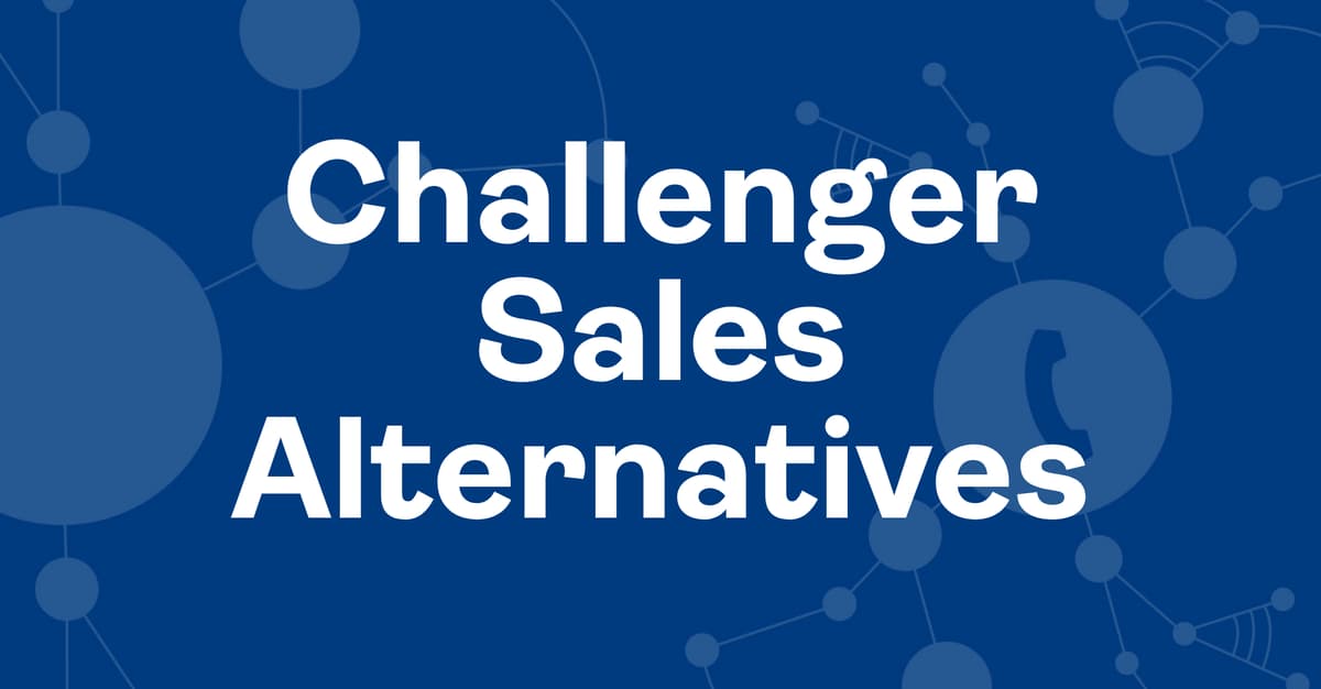 Challenger Sales Methodology Alternatives