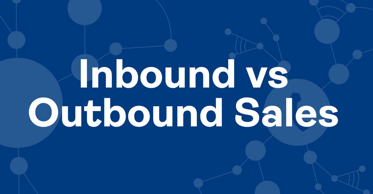 Inbound vs Outbound Sales: Complete Guide for 2026