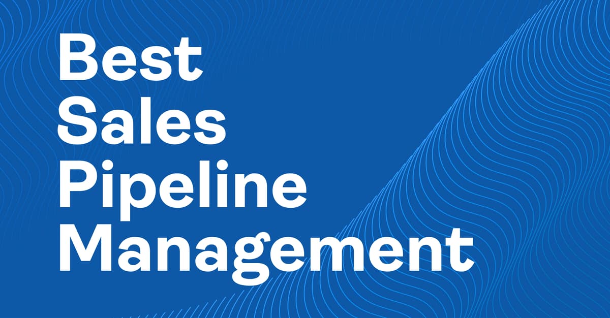 Best Sales Pipeline Management Software in 2026 (Ranked and Compared)