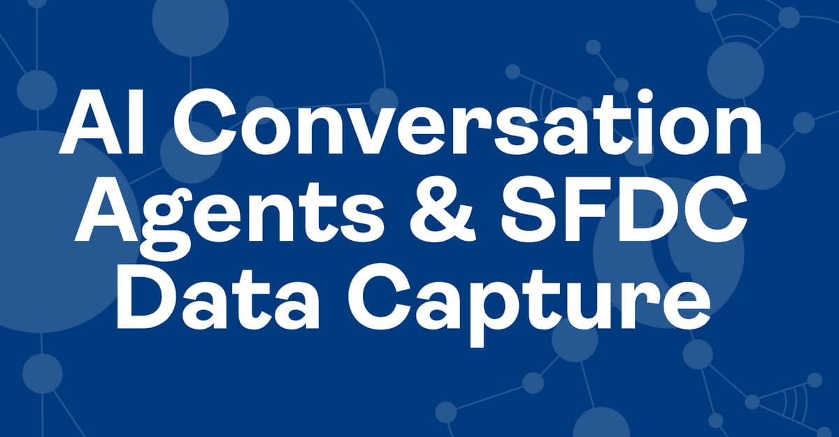 How to Automate Salesforce Data Capture With AI Conversation Agents