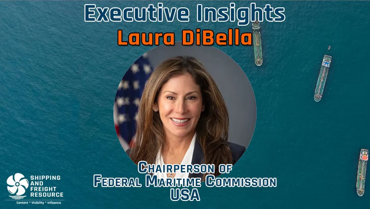 We Serve as a Trusted Source of Maritime Expertise – FMC Chair – Laura DiBella