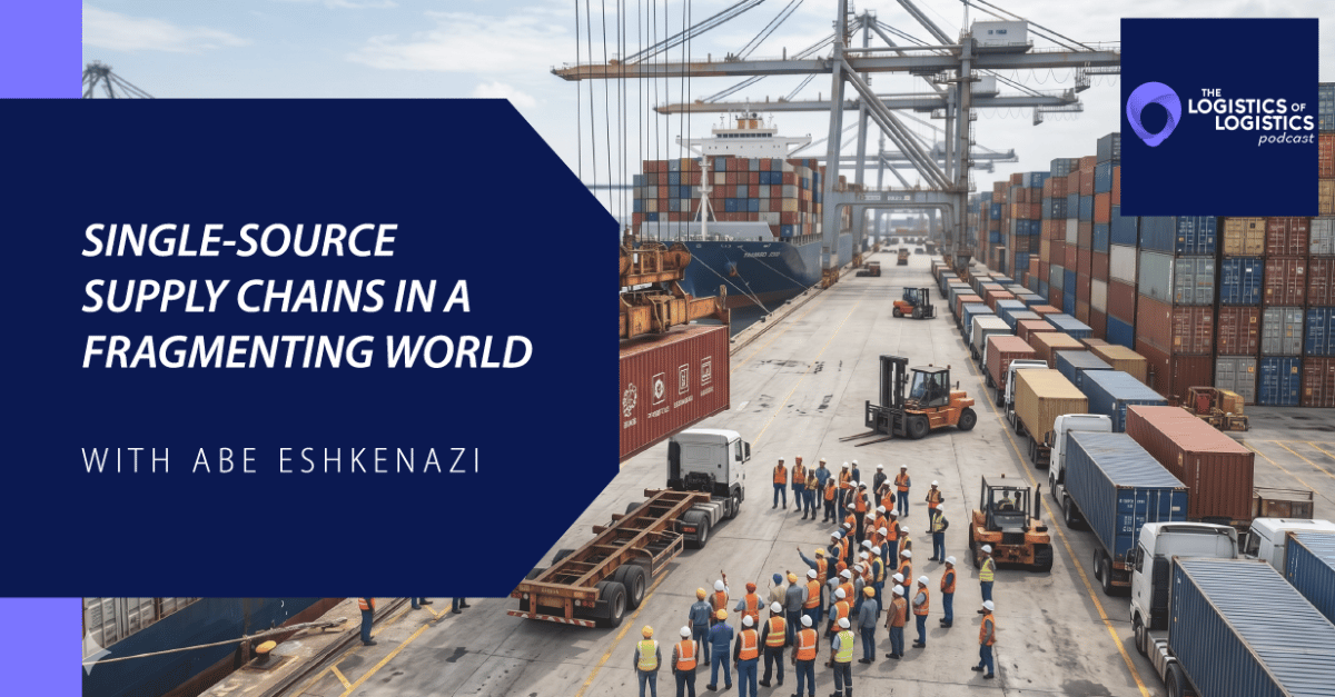 Single-Source Supply Chains in a Fragmenting World with Abe Eshkenazi