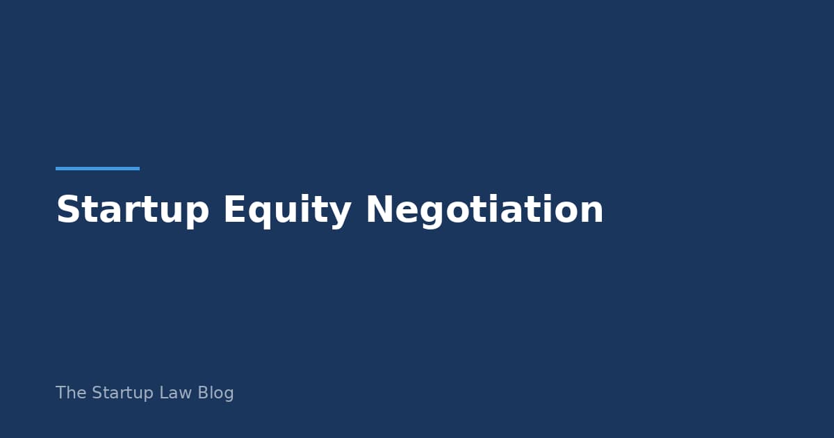 How to Negotiate Startup Equity: A Practical Guide for Employees