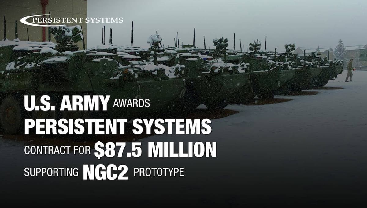 Persistent Systems Secures $87.5M MANET Order for NGC2 Prototype