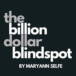The Billion Dollar Blindspot
