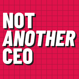 Not Another CEO