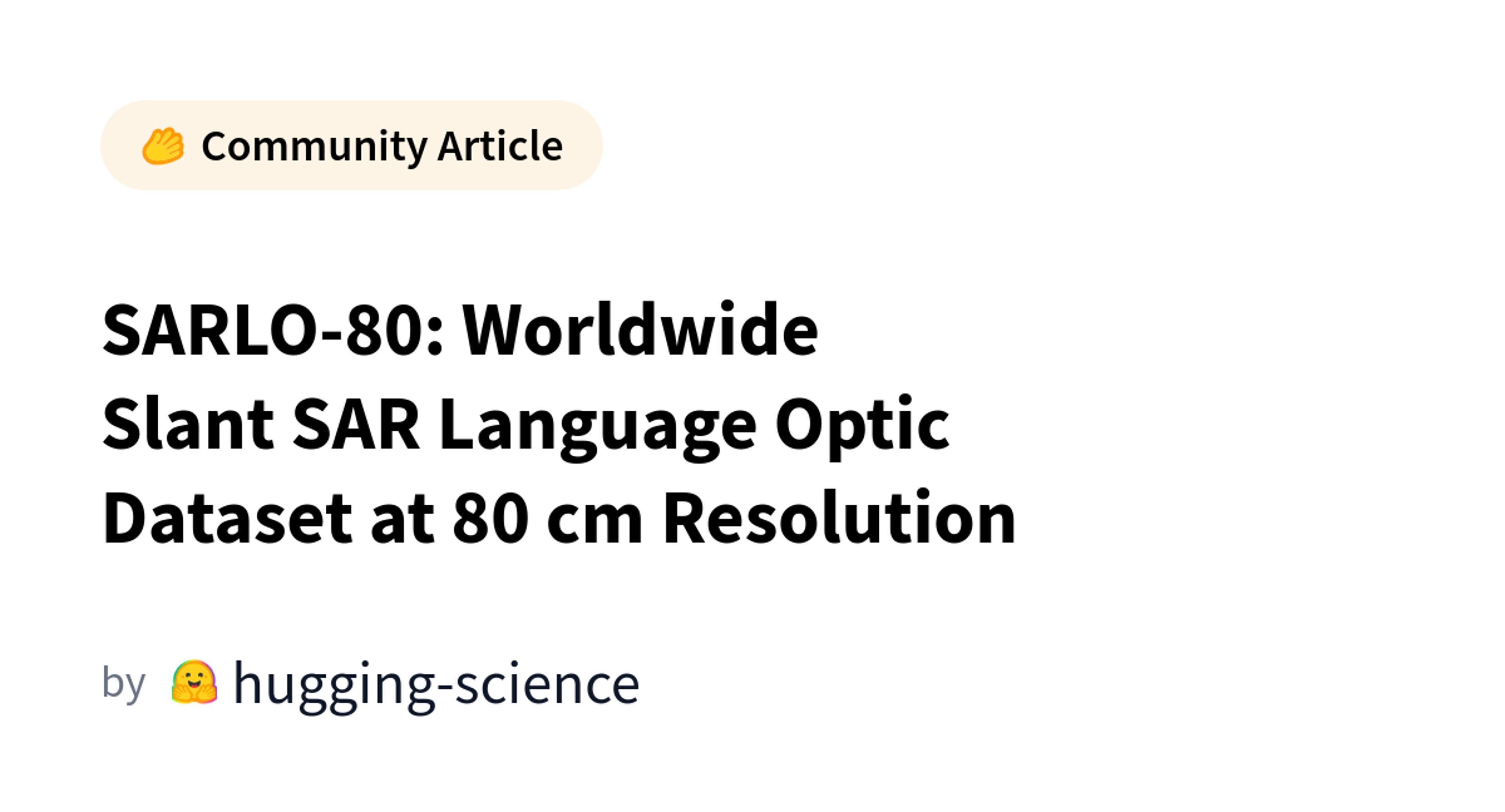 SARLO-80: Worldwide Slant SAR Language Optic Dataset at 80 Cm Resolution
