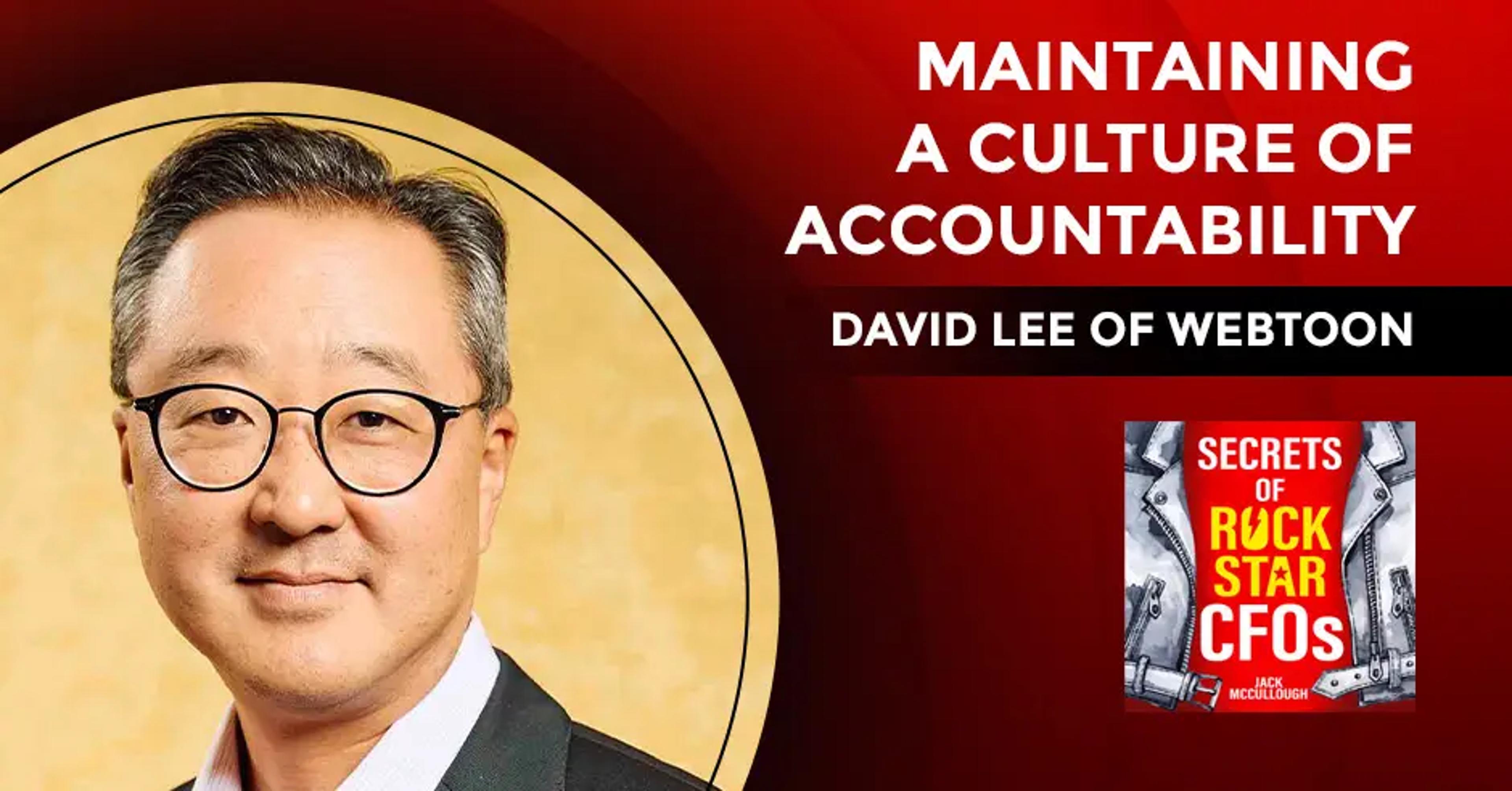 Building A Billion-Dollar Fandom With David Lee, CFO And COO Of WEBTOON Entertainment