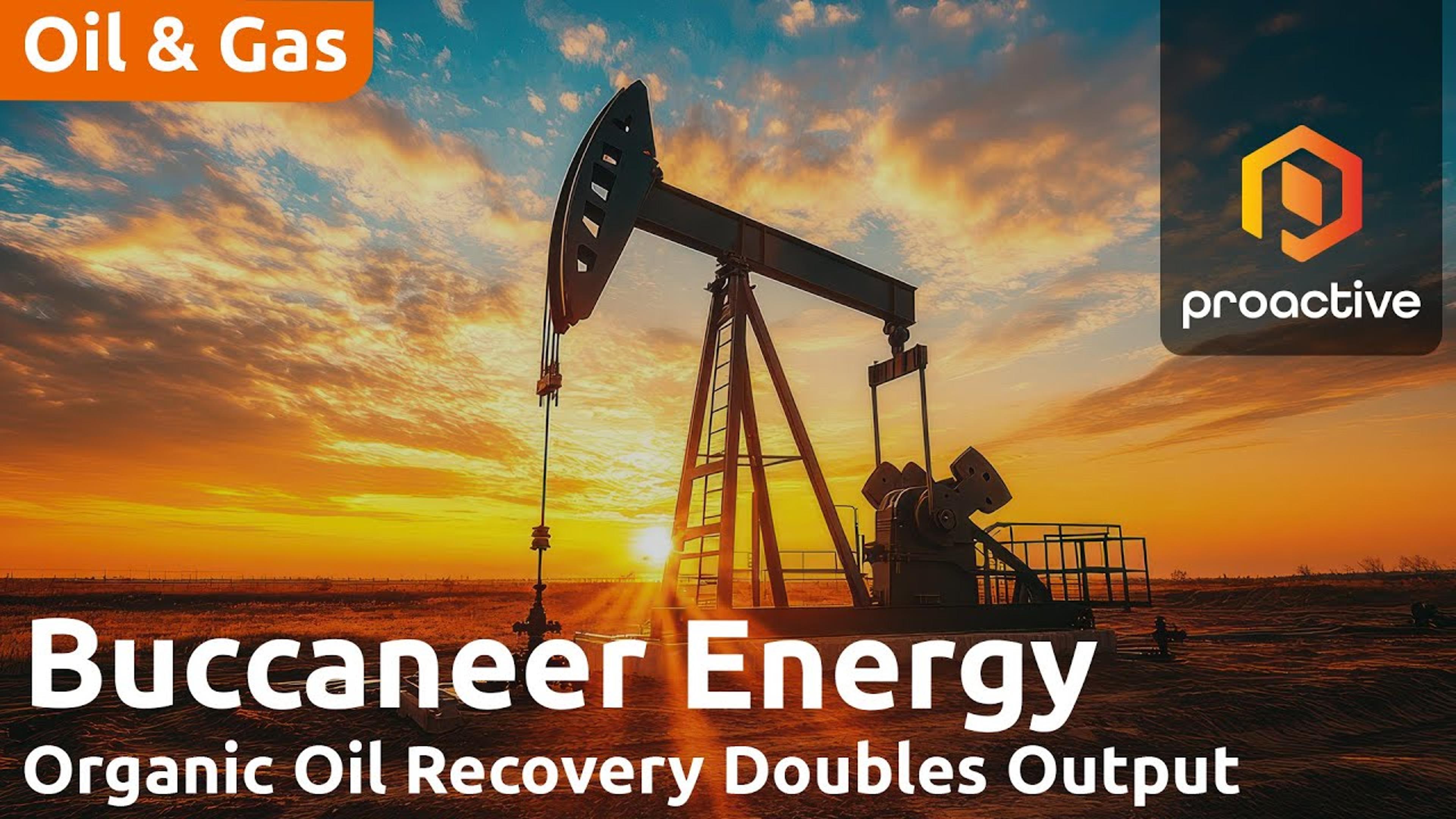 Buccaneer Energy CEO on Oil Production Doubling at Pine Mills Pilot