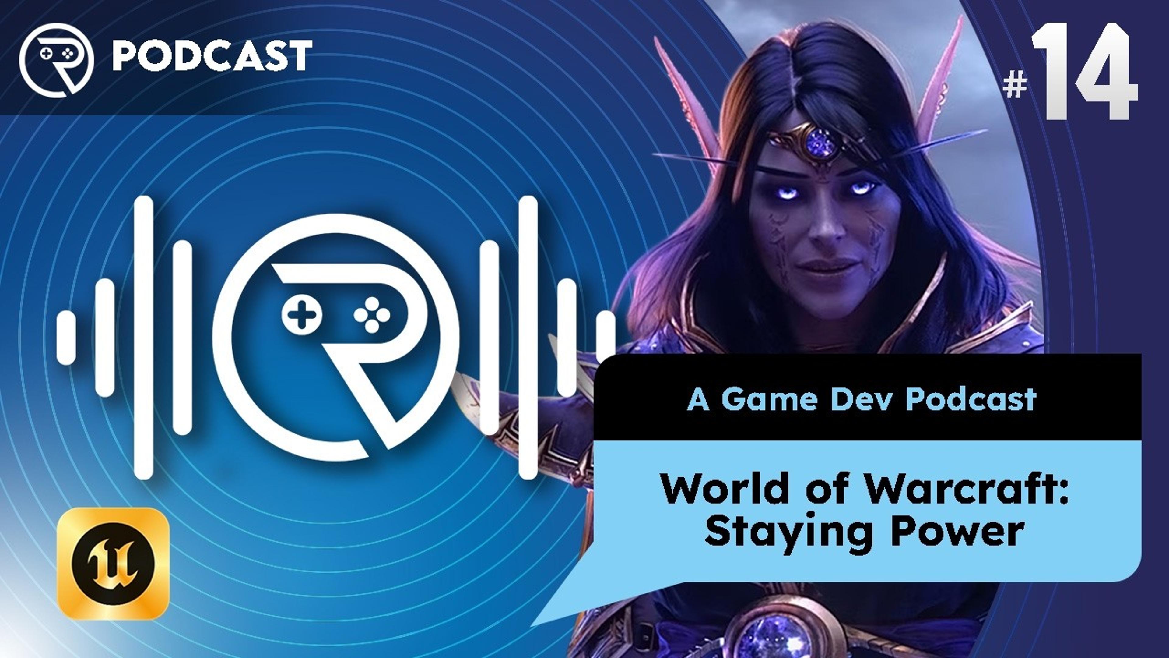 How Is World of Warcraft Remaining Relevant // Ryan Laley Games Podcast #14