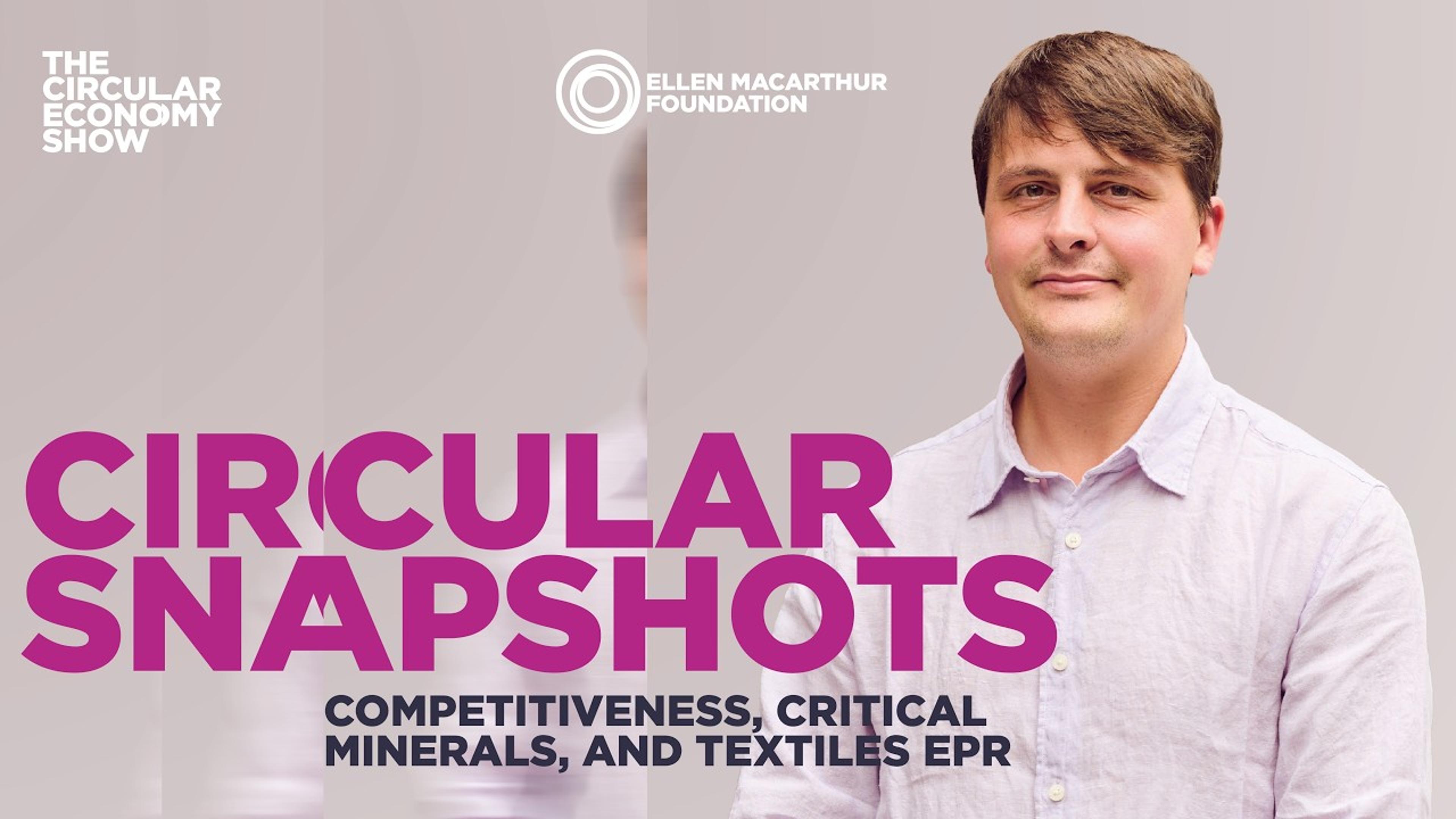 Circular Snapshots: Competitiveness, Critical Minerals & Textiles EPR