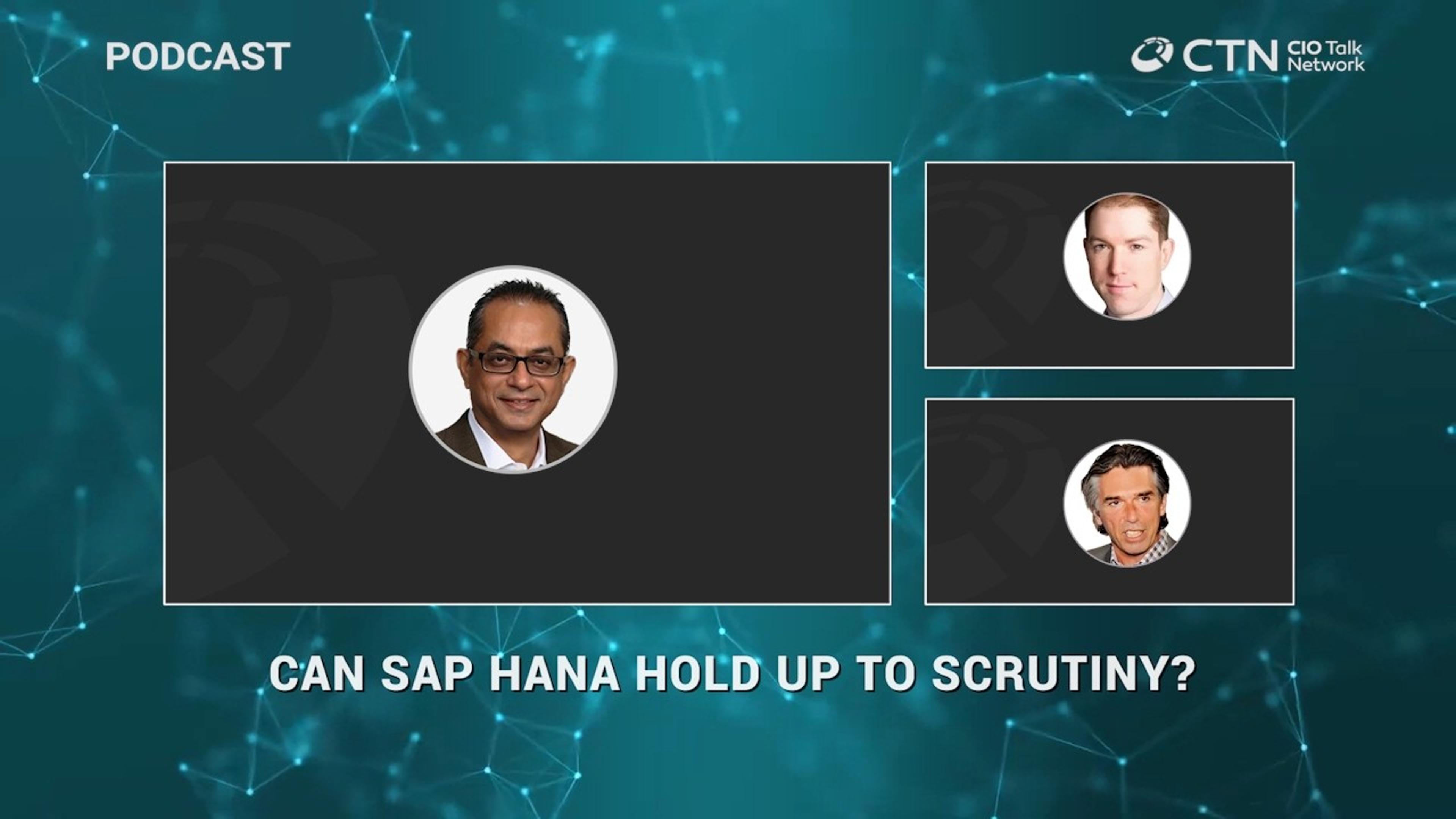 Can SAP HANA Hold Up To Scrutiny? I CIO Talk Network