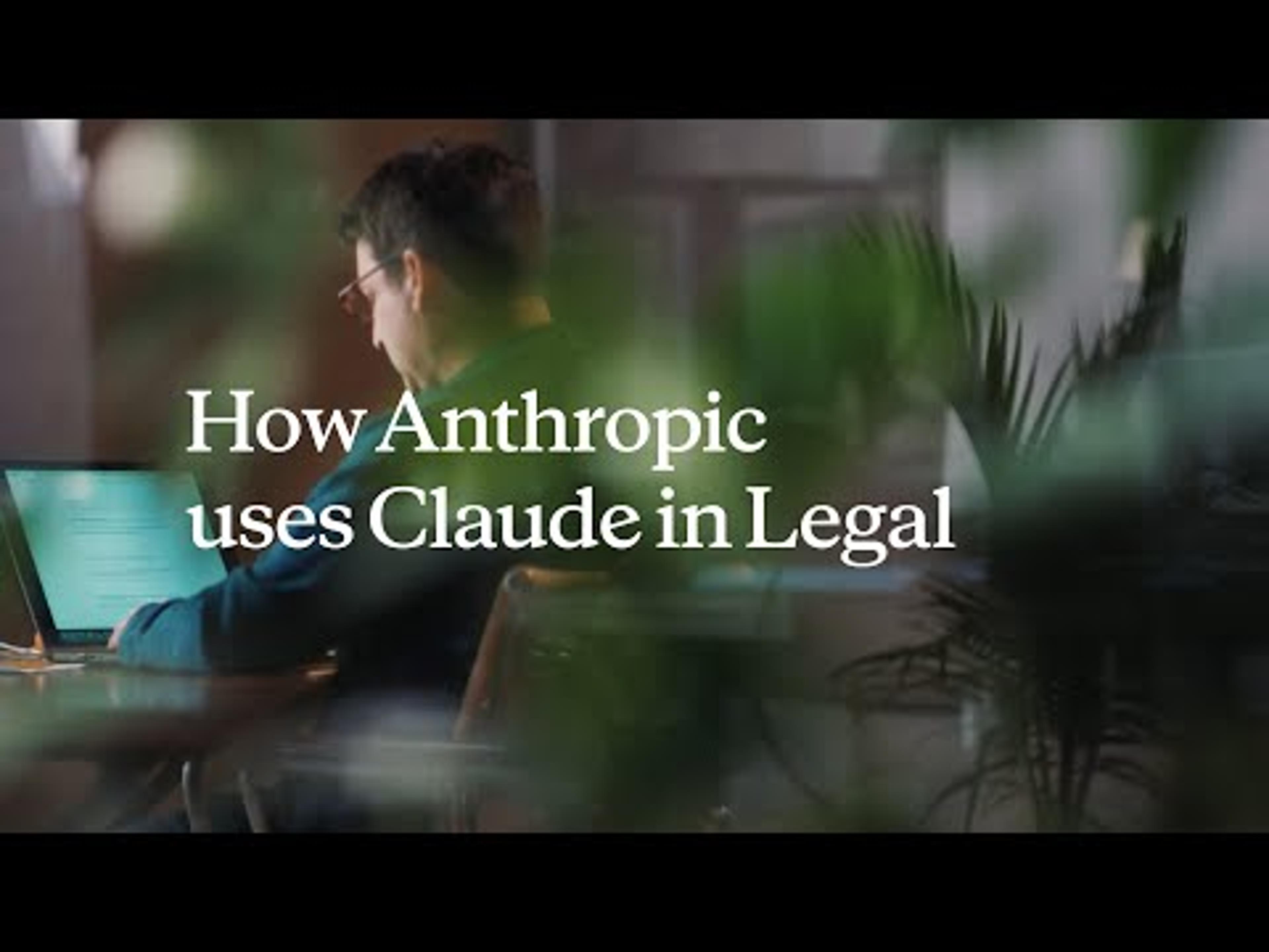 How Anthropic Uses Claude in Legal