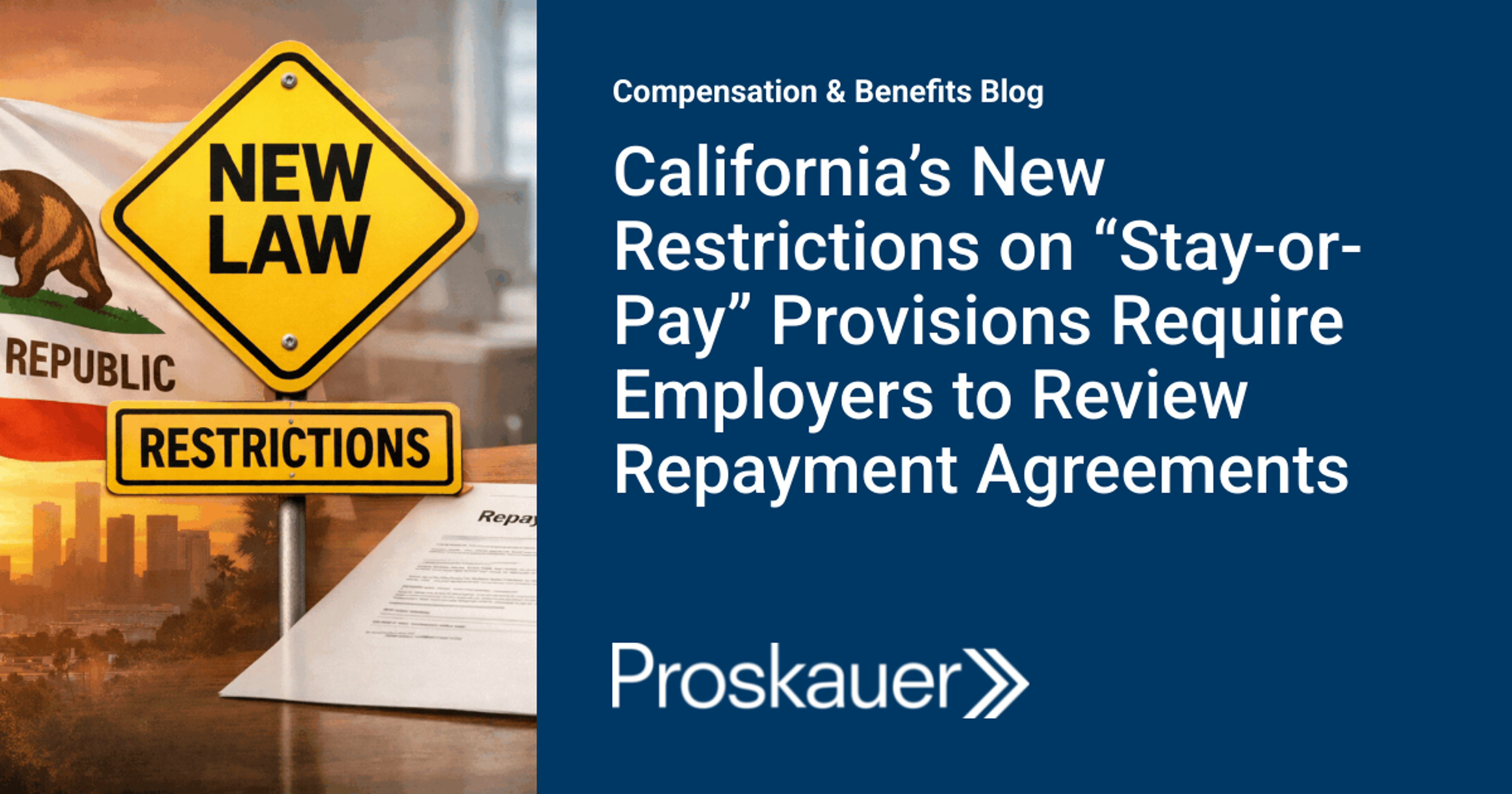 California’s New Restrictions on “Stay-or-Pay” Provisions Require Employers to Review Repayment Agreements
