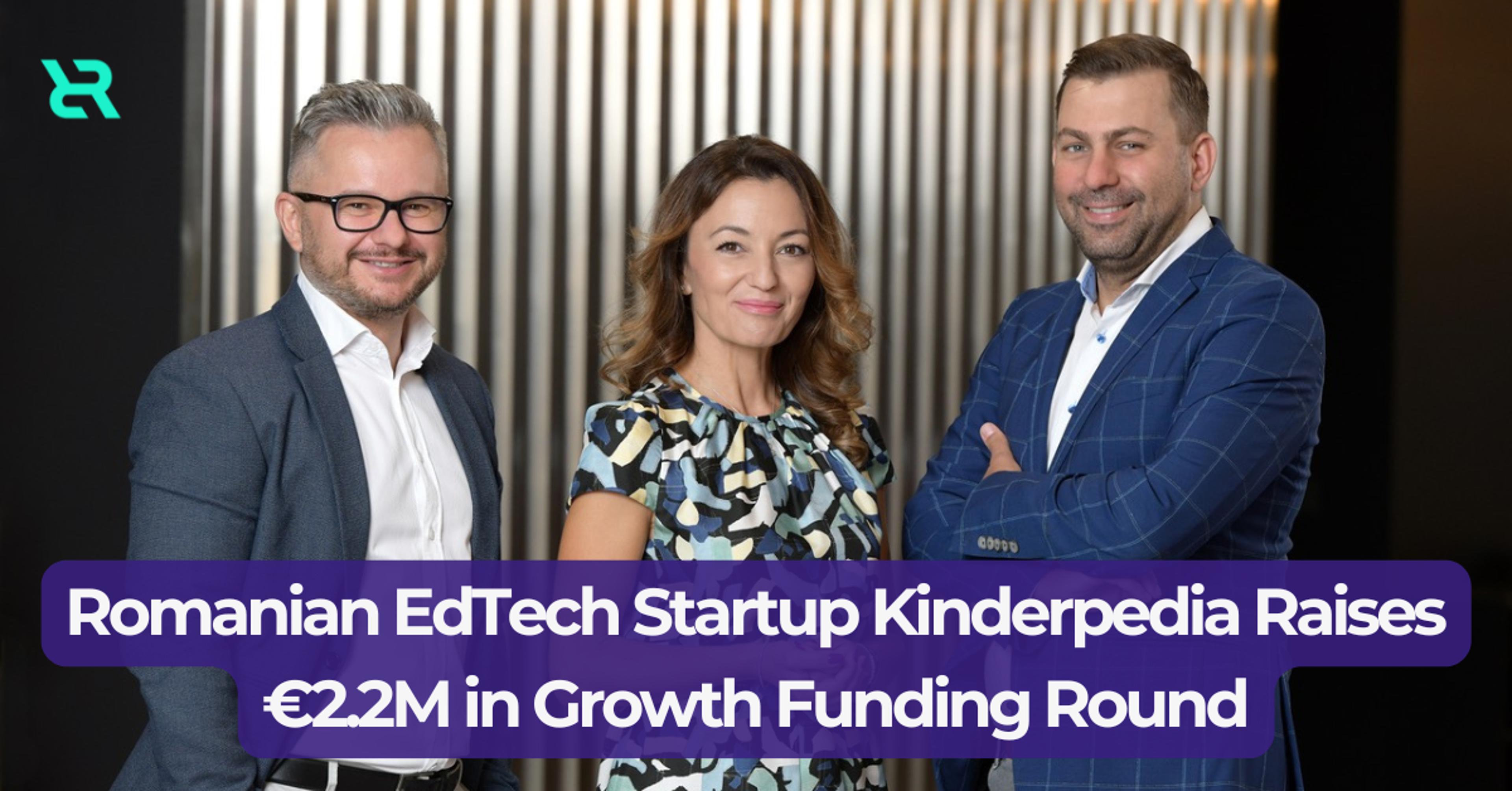 Romanian EdTech Startup Kinderpedia Raises €2.2M in Growth Funding Round