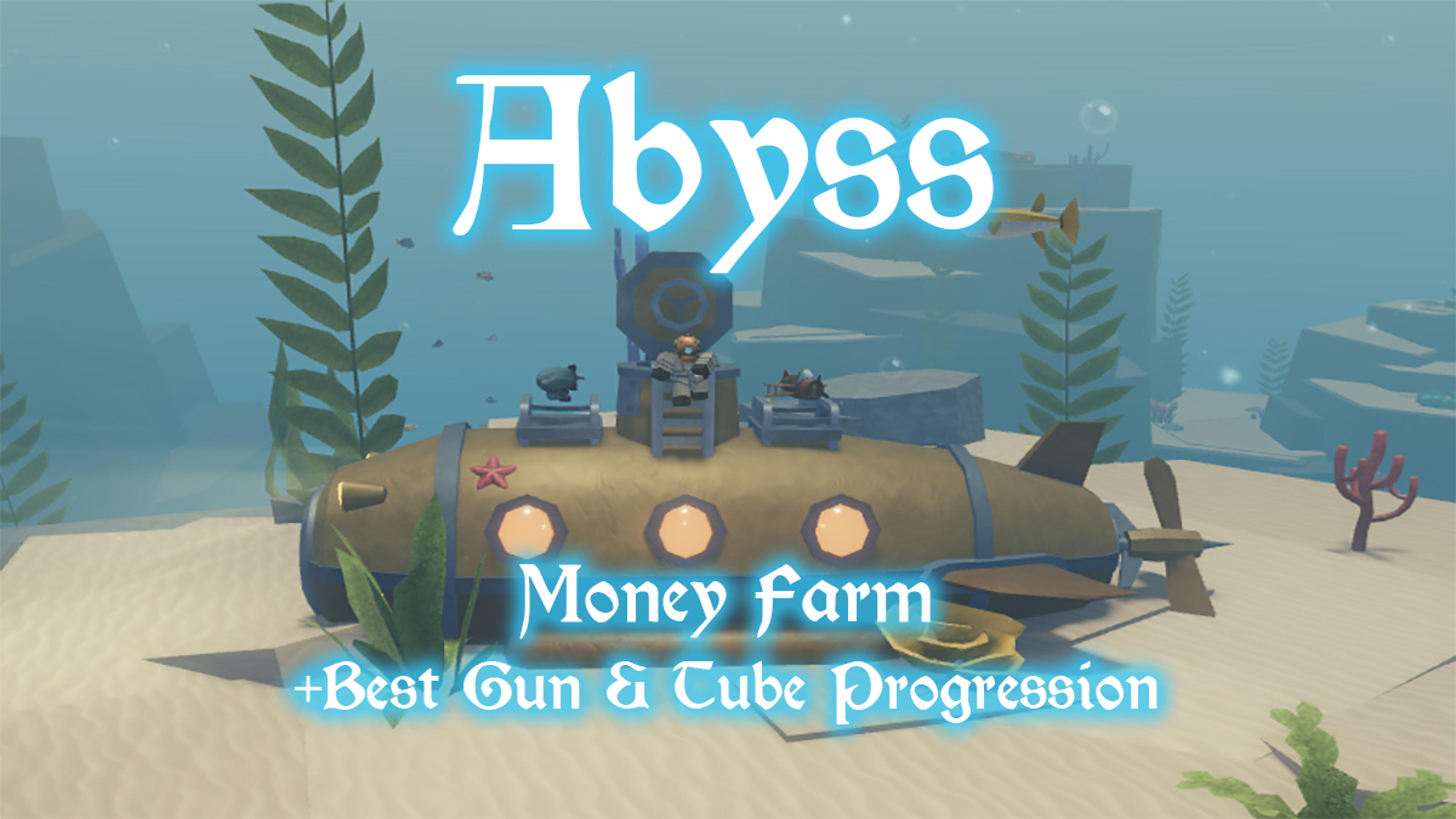 Abyss Money Farm Guide – Best Gun & Tube Progression