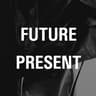 Future Present