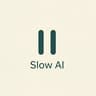 Slow AI 
