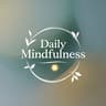 Daily Mindfulness