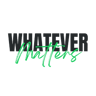 Whatever Matters