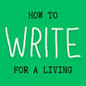 How to Write for a Living 