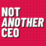 Not Another CEO