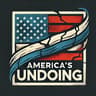 America's Undoing