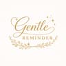 Gentle Reminder